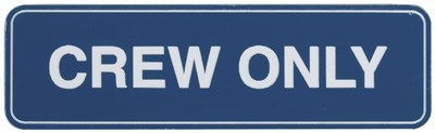 CREW ONLY CABINET SIGN 100X30MM - CLEAR IDENTIFICATION